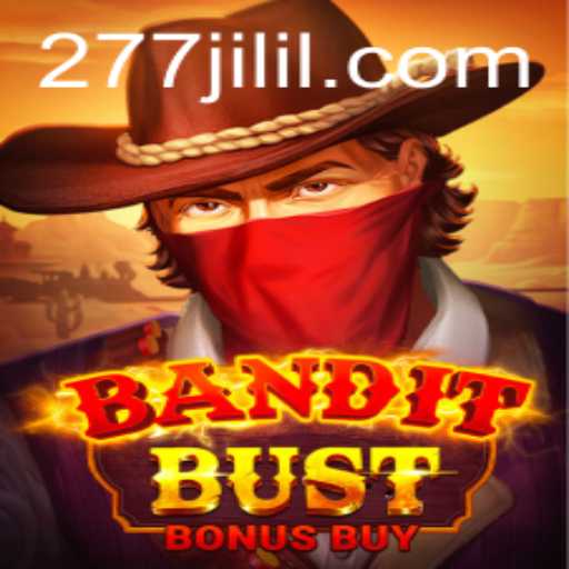 Unveiling BanditBustBonusBuy: A Thrilling New Experience by 277 JILI