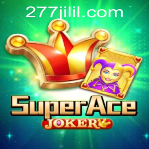 Unveiling the Thrills of SuperAceJoker and the Mystery of 277 JILI